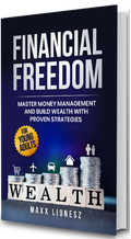 Financial Freedom: Master Money Management and Build Wealth With Proven Strategies for Young Adults